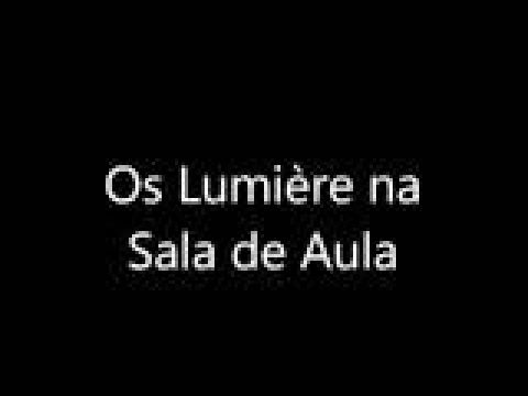 Projeto Pedagógico &quot;Os Lumière na Sala de Aula&quot;