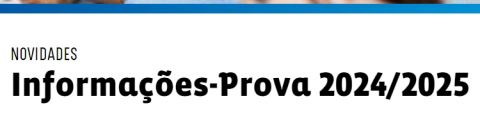 Informações-Prova (Geral e Específicas) das provas de avaliação externa para o ano letivo de 2024/2025