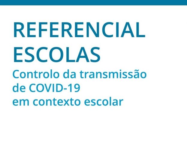 Referencial Escolas: controlo da transmissão de Covid-19 em contexto Escolar